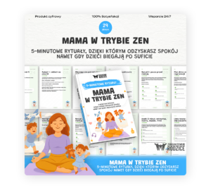 Mama w Trybie Zen: 5-minutowe rytuały, dzięki którym odzyskasz spokój nawet gdy dzieci biegają po suficie - ebook