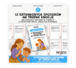 12 RATUNKOWYCH SPOSOBÓW NA TRUDNE EMOCJE: Jak uspokoić malucha w 2 minuty i zatrzymać krzyk, zanim się rozkręci - ebook