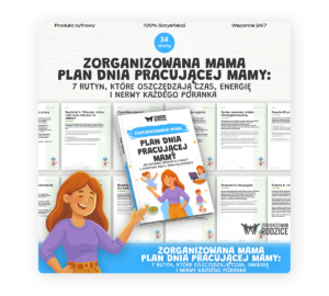 ZORGANIZOWANA MAMA: Plan dnia pracującej mamy: 7 rutyn, które oszczędzają czas, energię i nerwy każdego poranka - ebook
